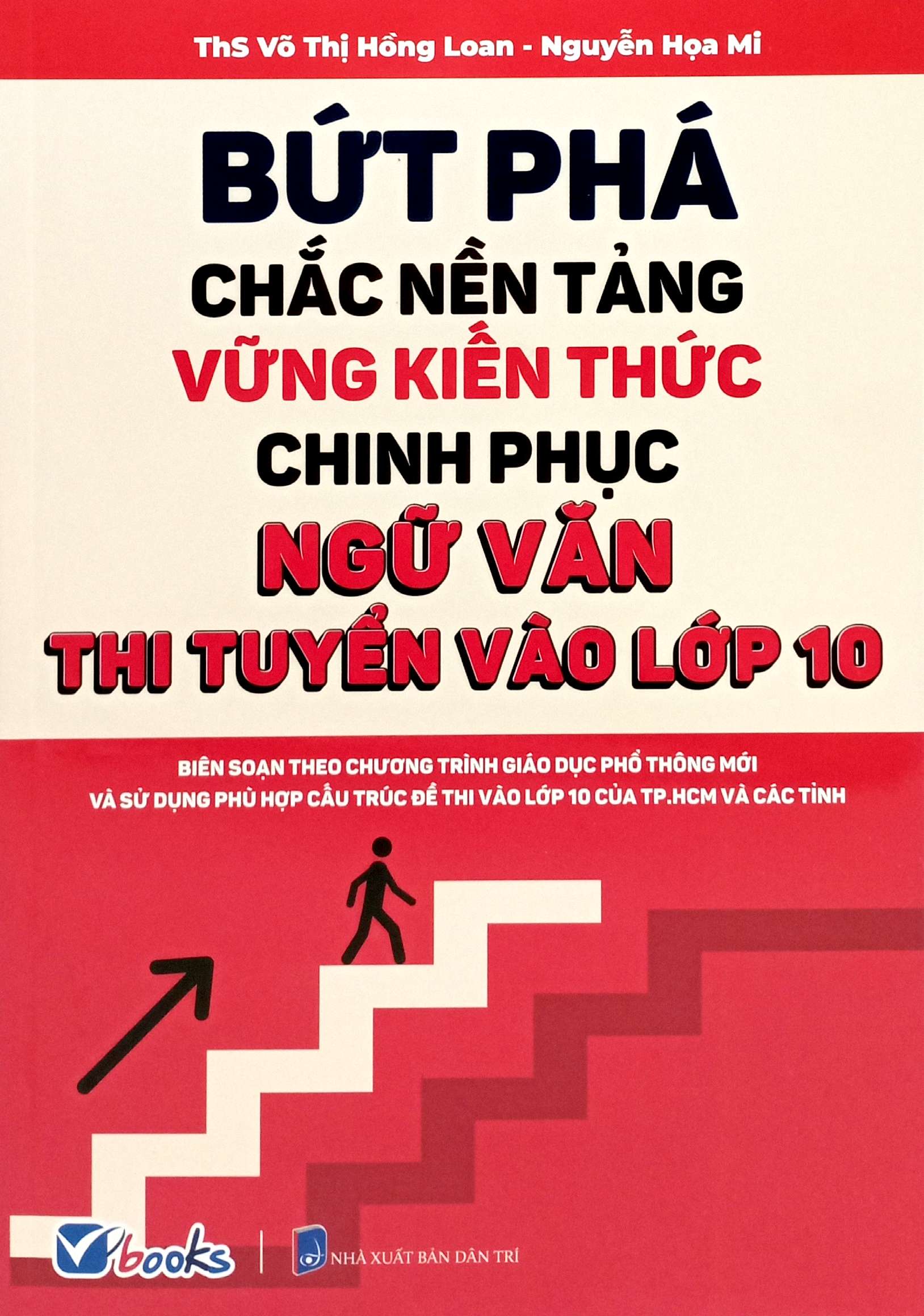 bứt phá chắc nền tảng vững kiến thức chinh phục ngữ văn - thi tuyển vào lớp 10