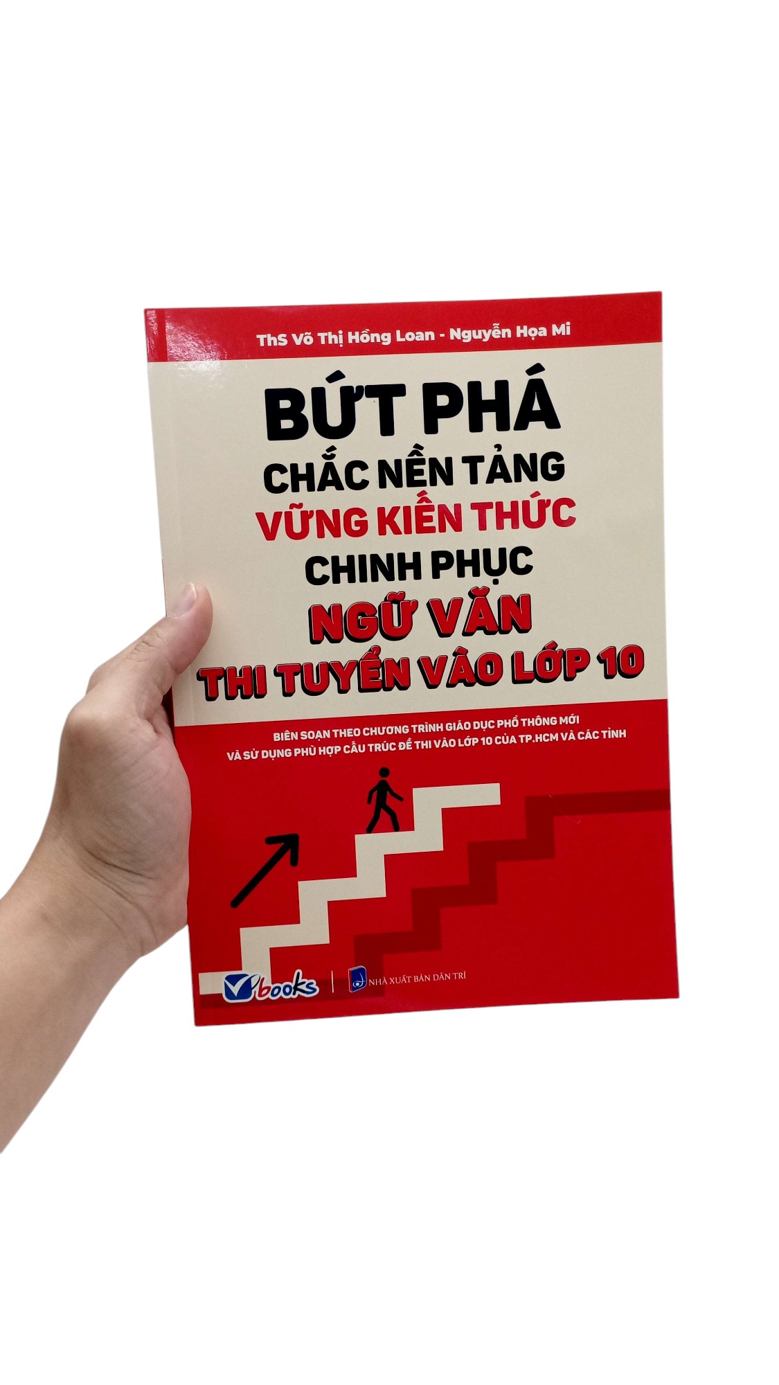 bứt phá chắc nền tảng vững kiến thức chinh phục ngữ văn - thi tuyển vào lớp 10
