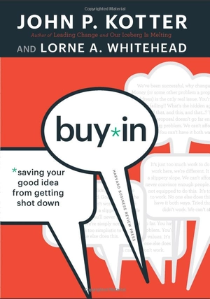 buy-in: saving your good idea from getting shot down