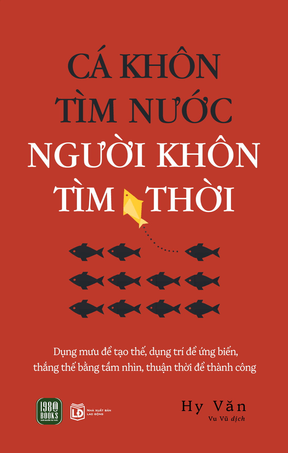 Cá Khôn Tìm Nước - Người Khôn Tìm Thời