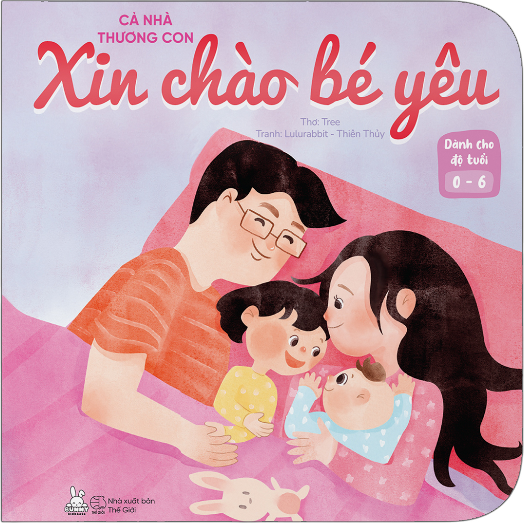 cả nhà thương con - xin chào bé yêu
