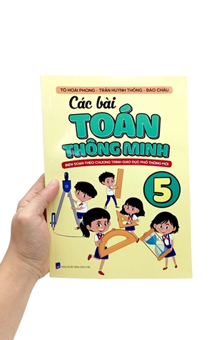 các bài toán thông minh 5 (biên soạn theo chương trình giáo dục phổ thông mới)