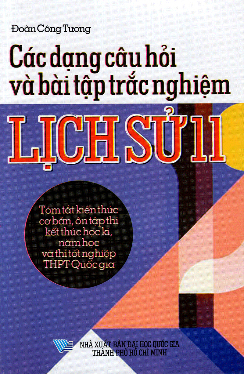 các dạng câu hỏi và bài tập trắc nghiệm lịch sử lớp 11