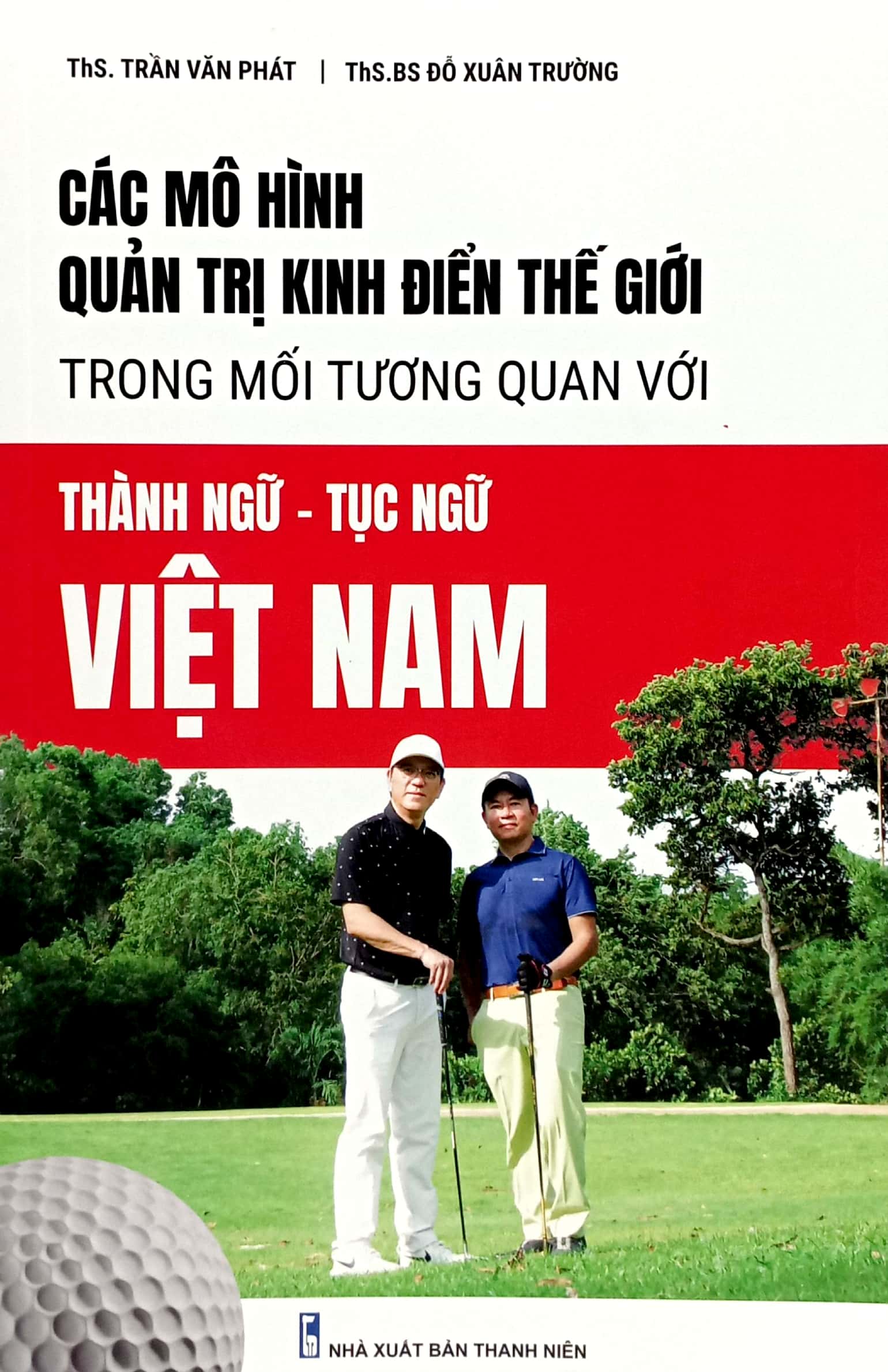 các mô hình quản trị kinh điển thế giới trông mối tương quan với thành ngữ - tục ngữ việt nam