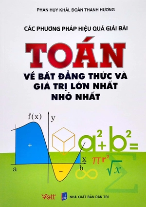 các phương pháp hiệu quả giải bài toán về bất đẳng thức và giá trị lớn nhất nhỏ nhất
