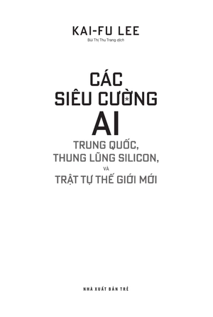các siêu cường ai: trung quốc, thung lũng silicon, và trật tự thế giới mới