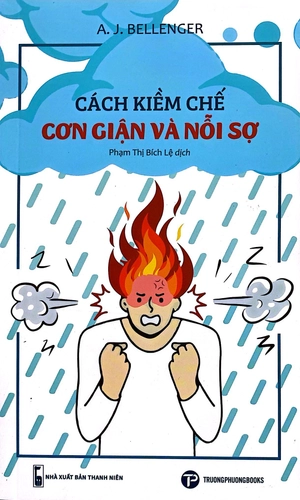 cách kiềm chế cơn giận và nỗi sợ