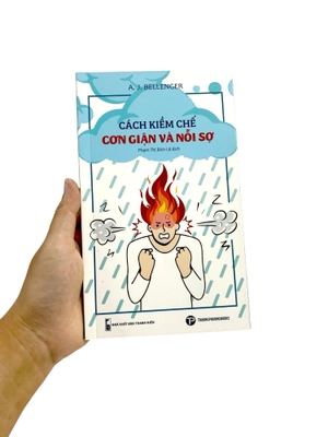 cách kiềm chế cơn giận và nỗi sợ