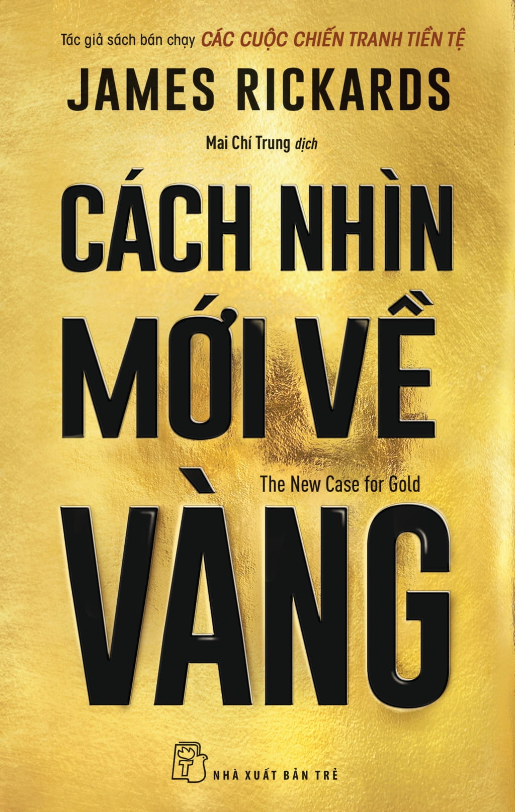 Cach Nhin Moi Ve Vang - The New Case For Gold