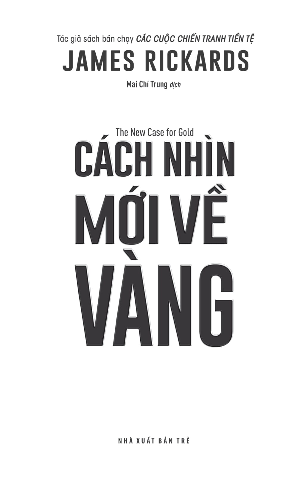Cach Nhin Moi Ve Vang - The New Case For Gold