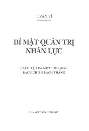 cách tạo ra một đội quân bách chiến bách thắng - bí mật quản trị nhân lực