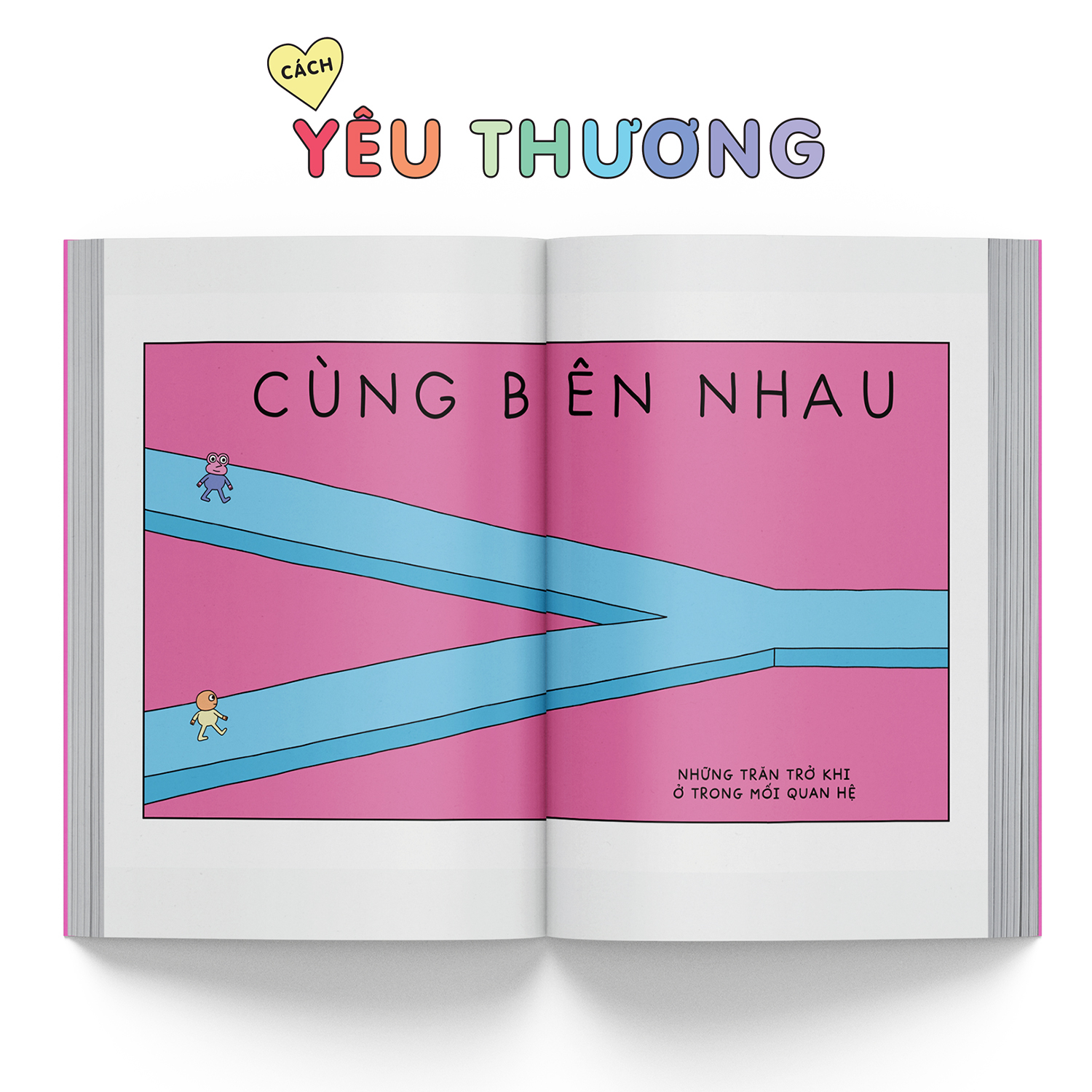 cách yêu thương - cẩm nang về tâm tình và mối quan hệ cho mọi người
