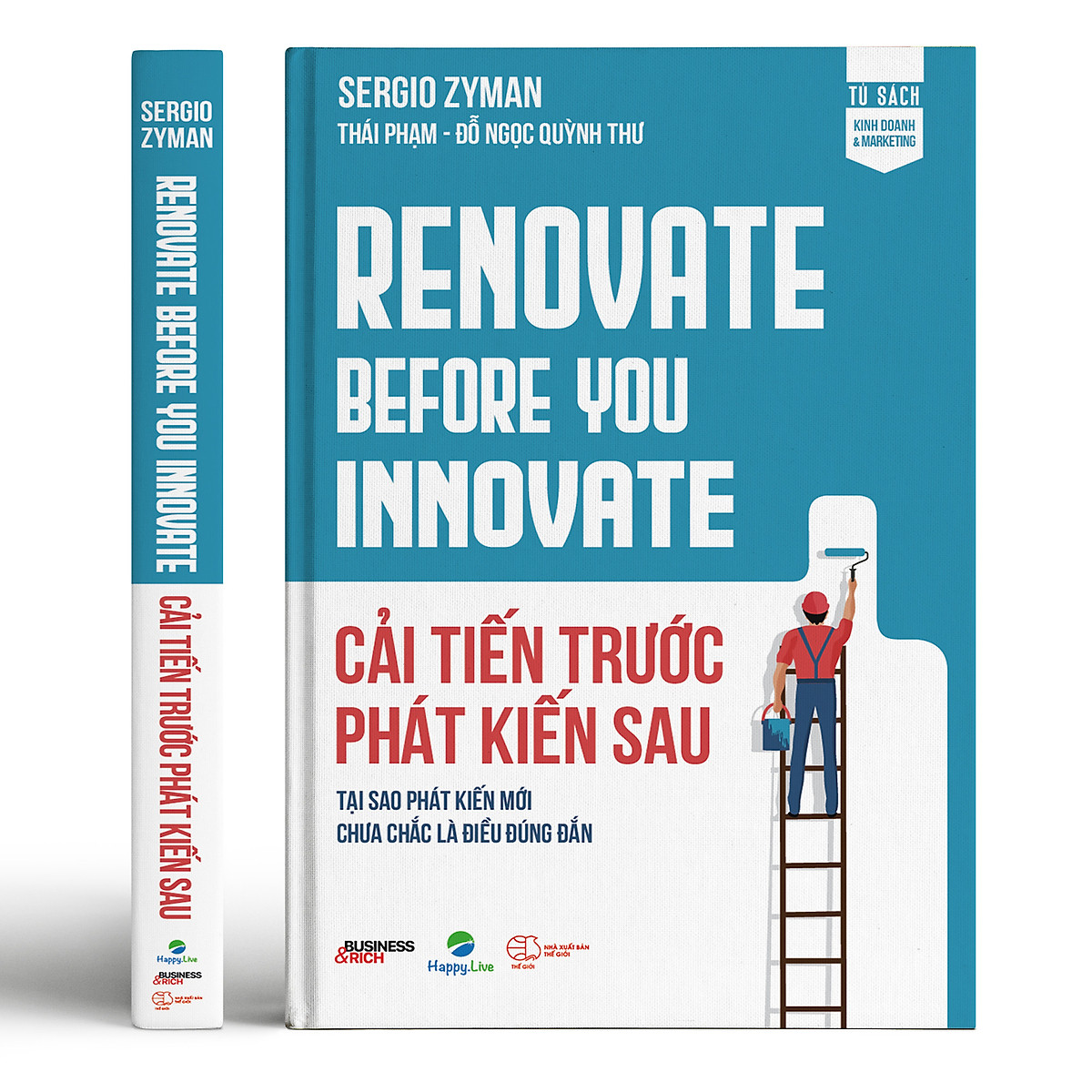 cải tiến trước phát kiến sau - renovate before you innovate