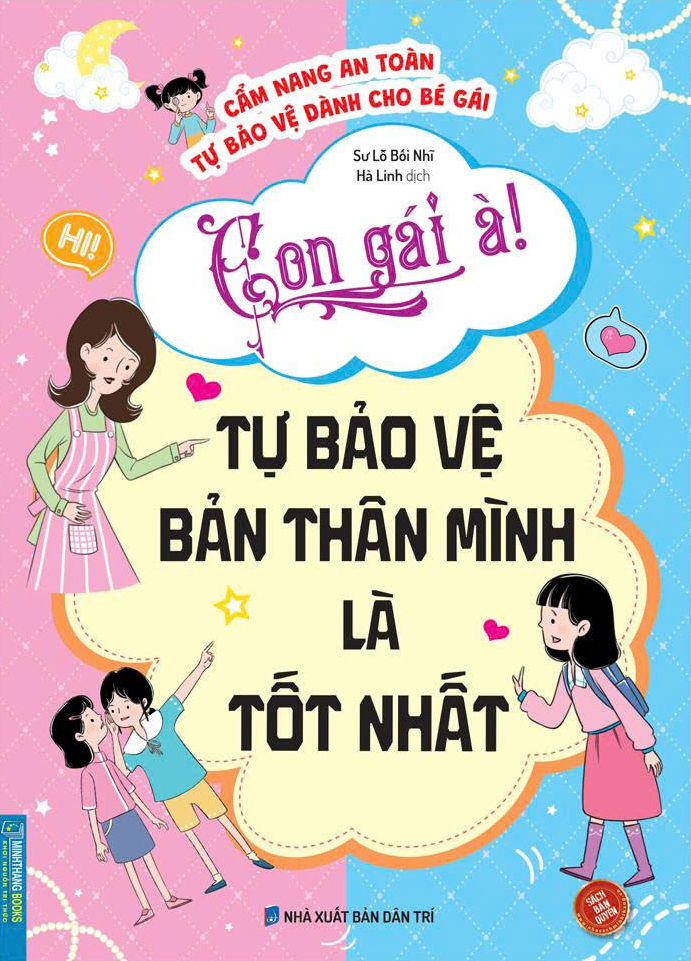 Cam Nang An Toan Tu Bao Ve Danh Cho Be Gai - Con Gai A! Tu Bao Ve Ban Than Minh La Tot Nhat
