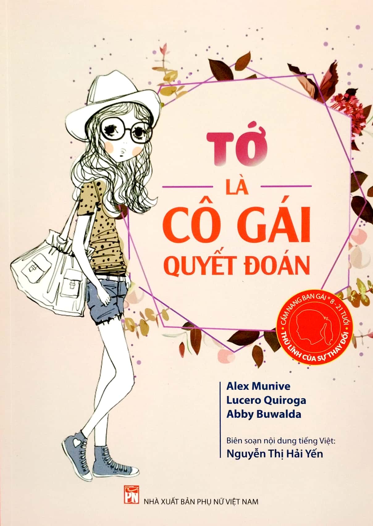 cẩm nang bạn gái - thủ lĩnh của sự thay đổi - tớ là cô gái quyết đoán (tái bản 2022)