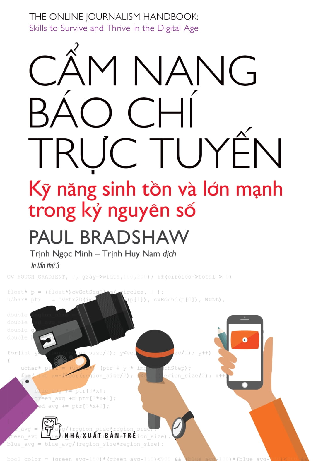 cẩm nang báo chí trực tuyến - kỹ năng sinh tồn và lớn mạnh trong kỷ nguyên số (tái bản 2025)