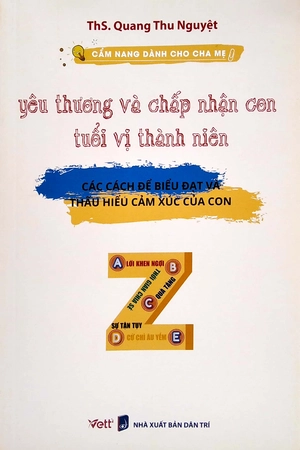 cẩm nang dành cho cha mẹ - yêu thương và chấp nhận con tuổi vị thành niên