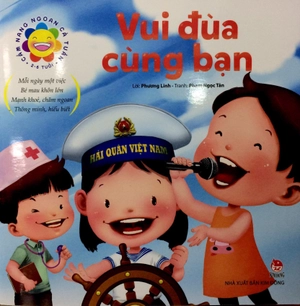 cẩm nang ngoan cả tuần - vui đùa cùng bạn (2-6 tuổi)