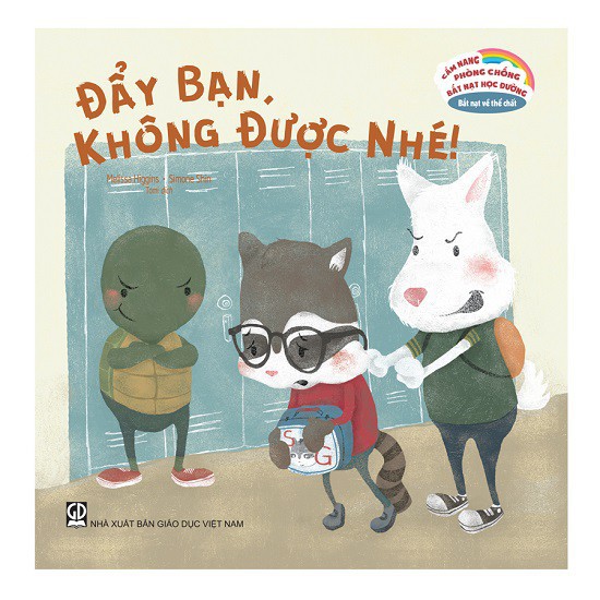 cẩm nang phòng chống bắt nạt học đường - bắt nạt về thể chất: đẩy bạn, không được nhé