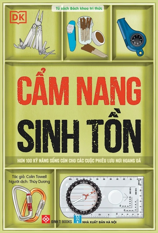 Cam Nang Sinh Ton - Hon 100 Ky Nang Song Con Cho Cac Cuoc Phieu Luu Noi Hoang Da - Bia Cung - Tang Kem Bookmark + Thep Da Nang + Bang Ke Hoach Hanh Dong Khan Cap