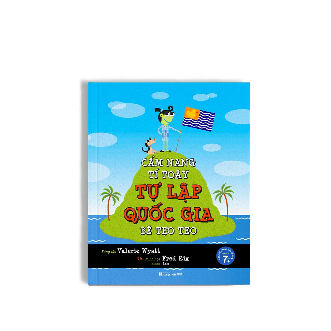 cẩm nang tí toáy, tự lập quốc gia bé tẹo teo