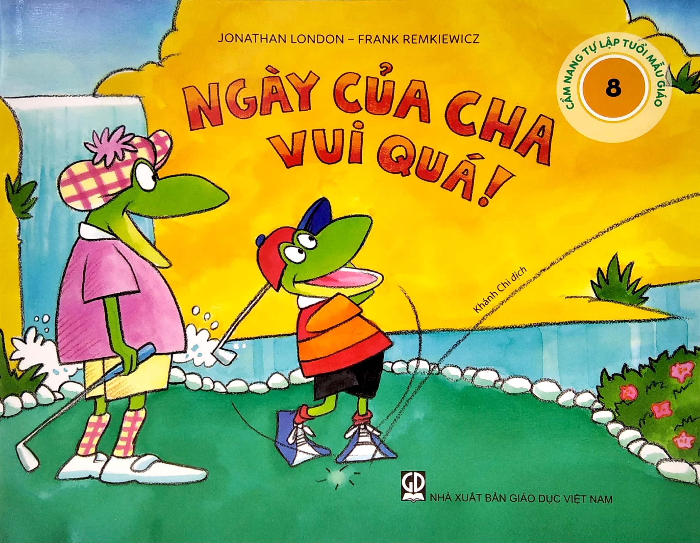 cẩm nang tự lập tuổi mẫu giáo - ngày của cha vui quá