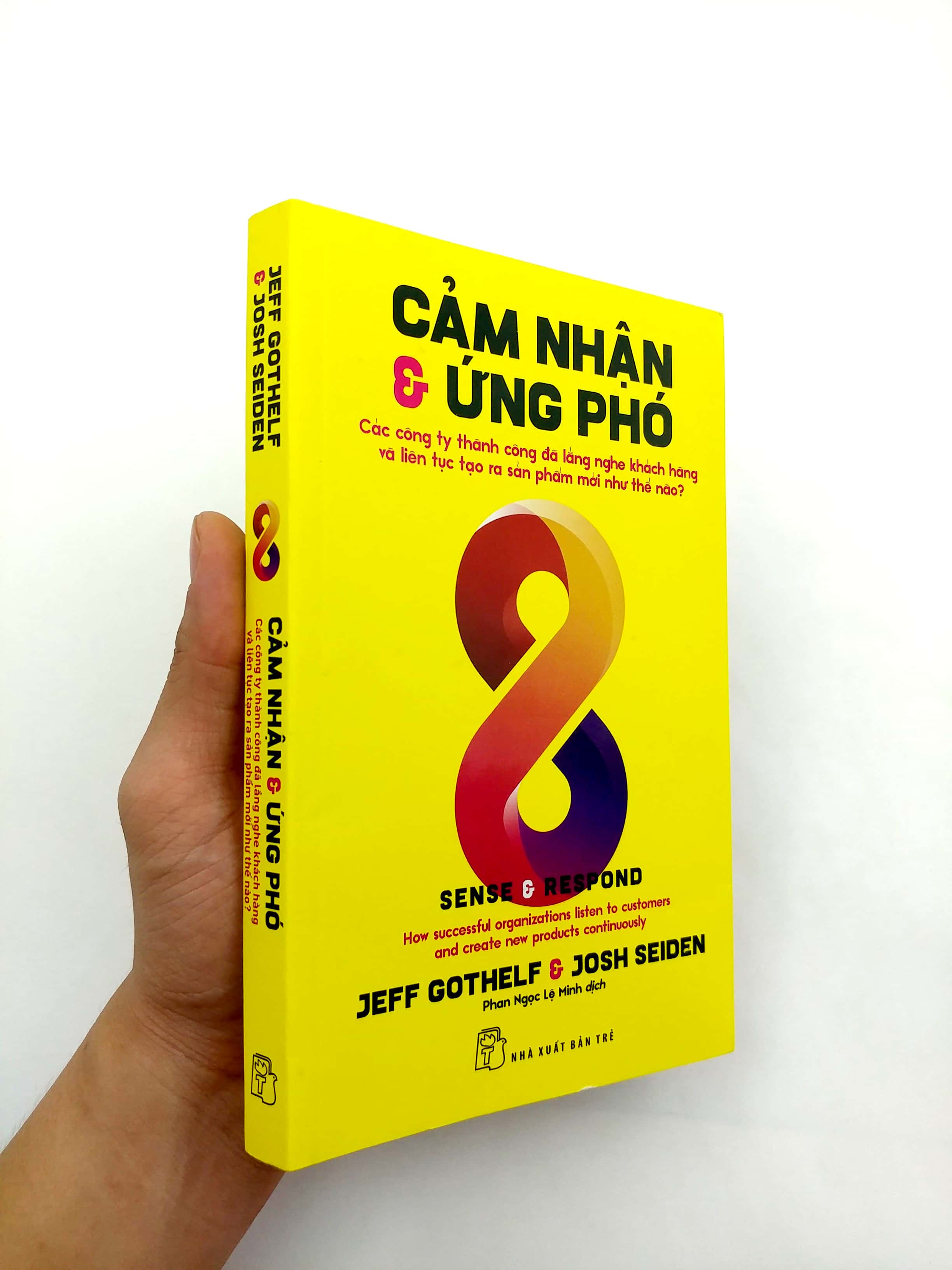 cảm nhận và ứng phó - các công ty thành công đã lắng nghe khách hàng và liên tục tạo ra sản phẩm mới như thế nào?