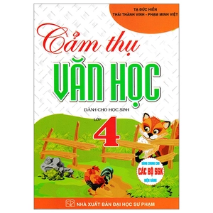 cảm thụ văn học dành cho học sinh lớp 4 (dùng chung cho các bộ sgk hiện hành)