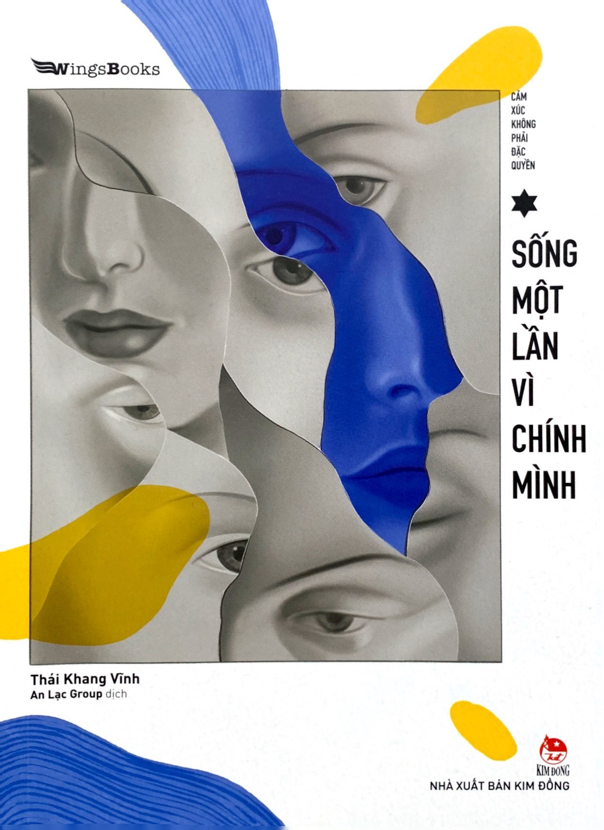 cảm xúc không phải đặc quyền - sống một lần vì chính mình