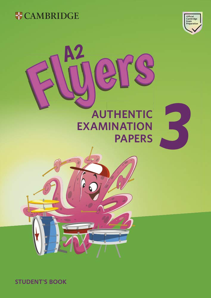 Cambridge English A2 Flyers 3 Student's Book: Authentic Examination Papers