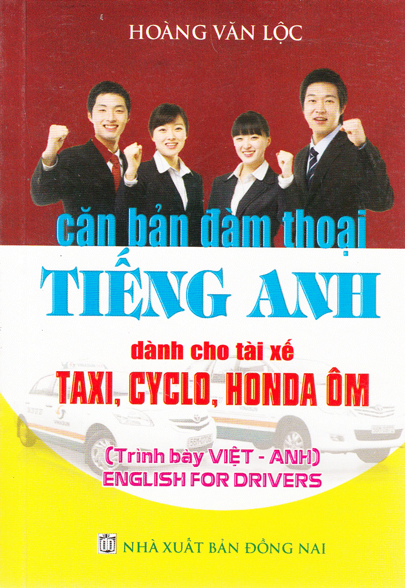 căn bản đàm thoại tiếng anh (dành cho tài xế taxi, cyclo, honda ôm)