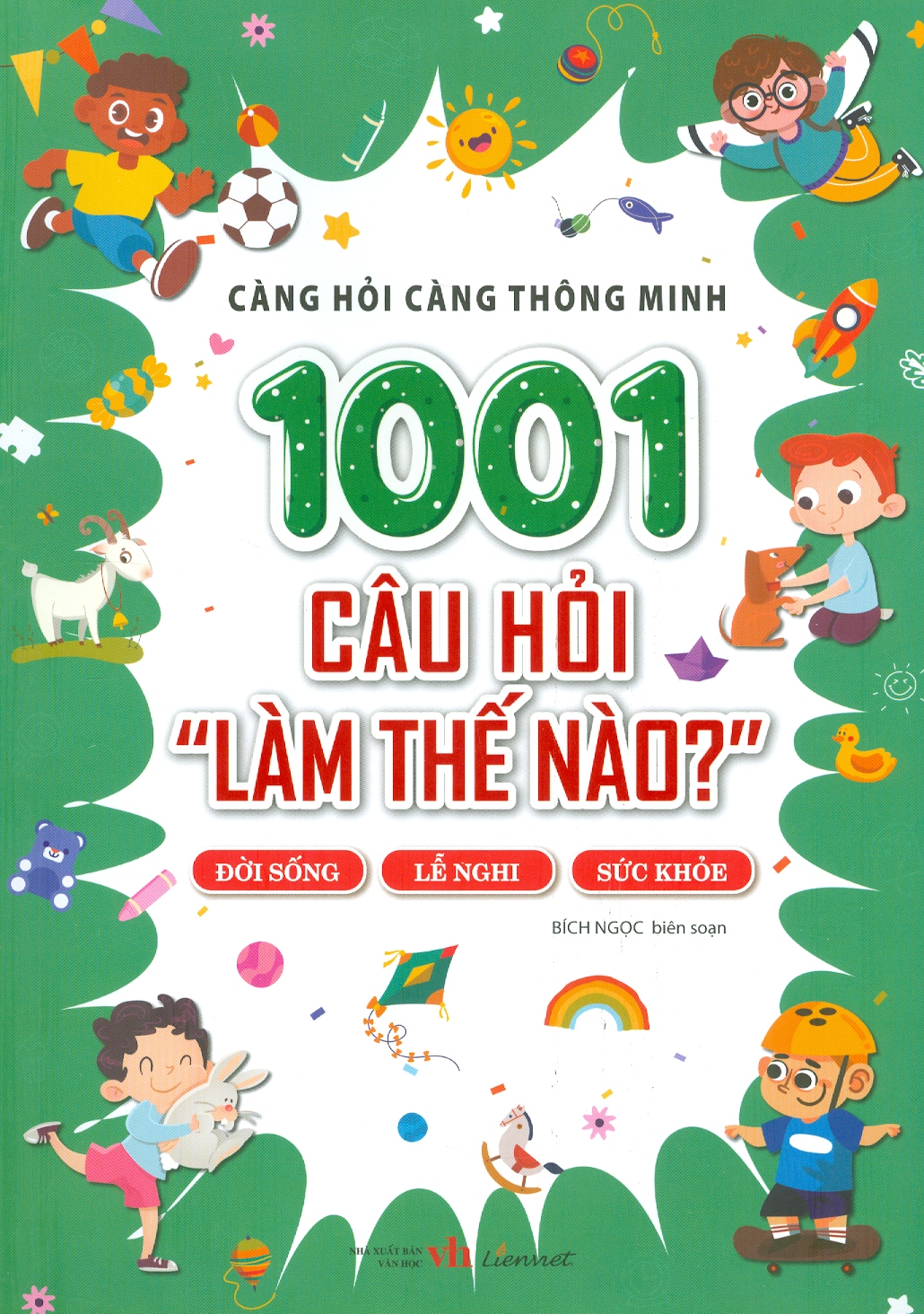 càng hỏi càng thông minh - 1001 câu hỏi "làm thế nào?" - đời sống, nghi lễ, sức khỏe