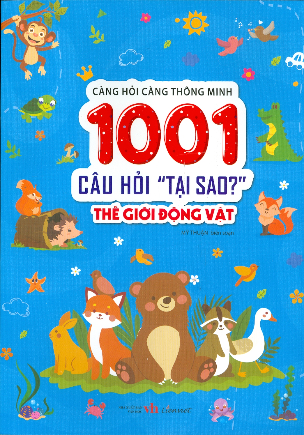 càng hỏi càng thông minh - 1001 câu hỏi "làm thế nào?" - thế giới động vật
