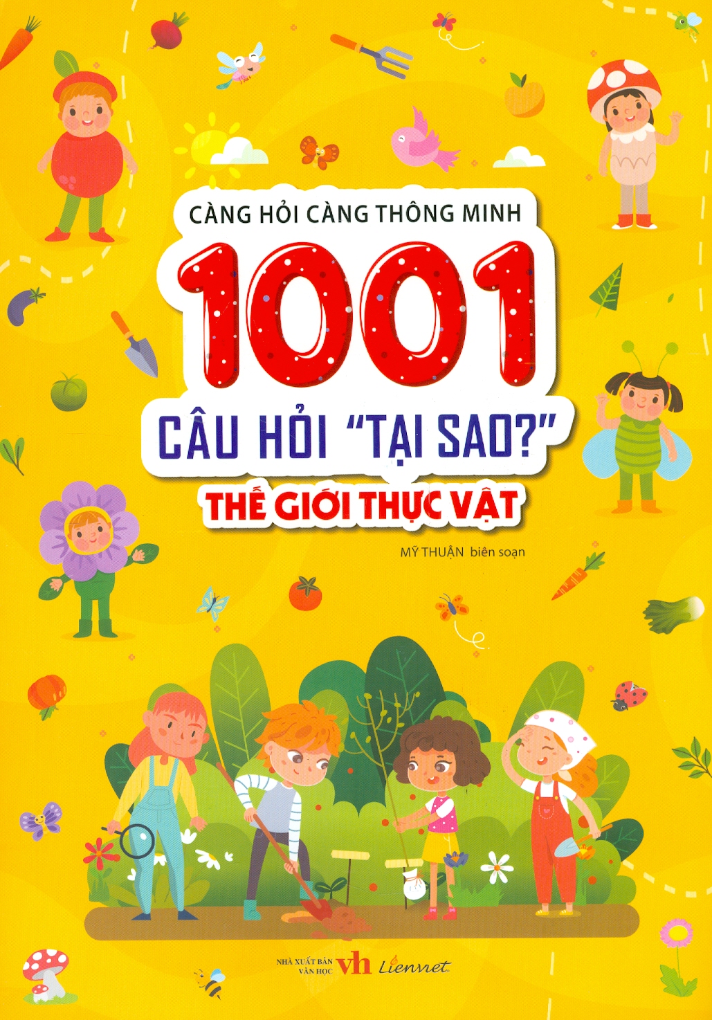càng hỏi càng thông minh - 1001 câu hỏi "làm thế nào?" - thế giới thực vật
