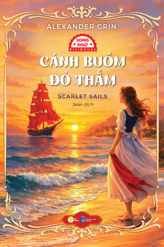 Cánh Buồm Đỏ Thắm - Scarlet Sails - Song Ngữ Việt-Anh