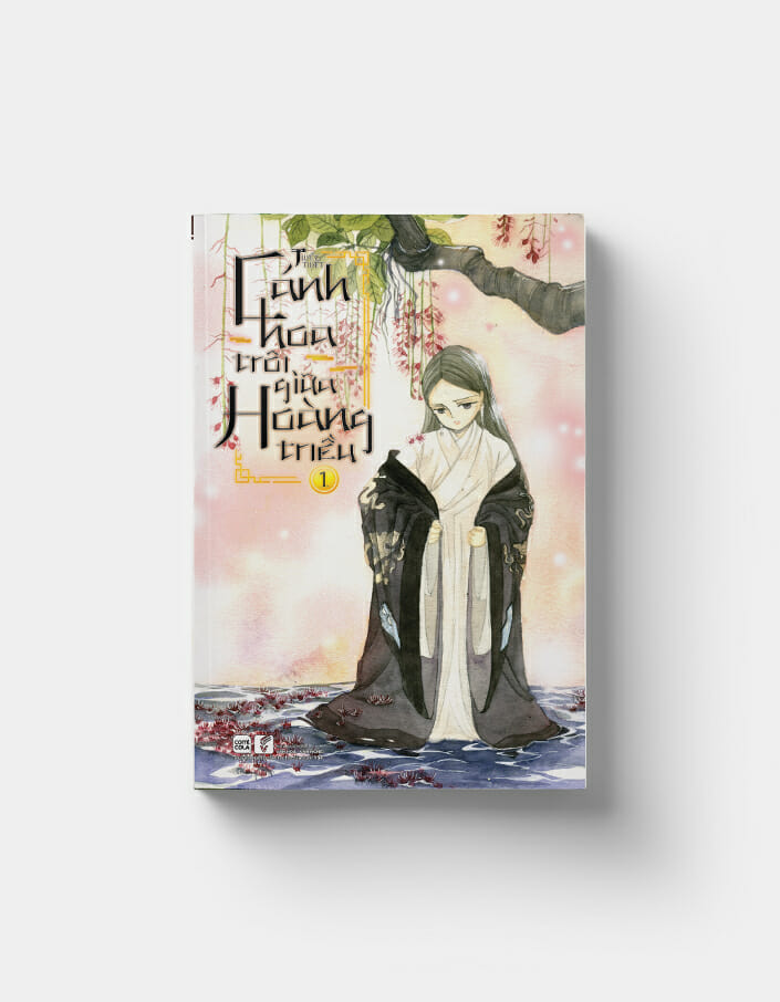 cánh hoa trôi giữa hoàng triều - tập 1