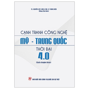 cạnh tranh công nghệ mỹ - trung quốc thời đại 4.0