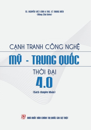 cạnh tranh công nghệ mỹ - trung quốc thời đại 4.0