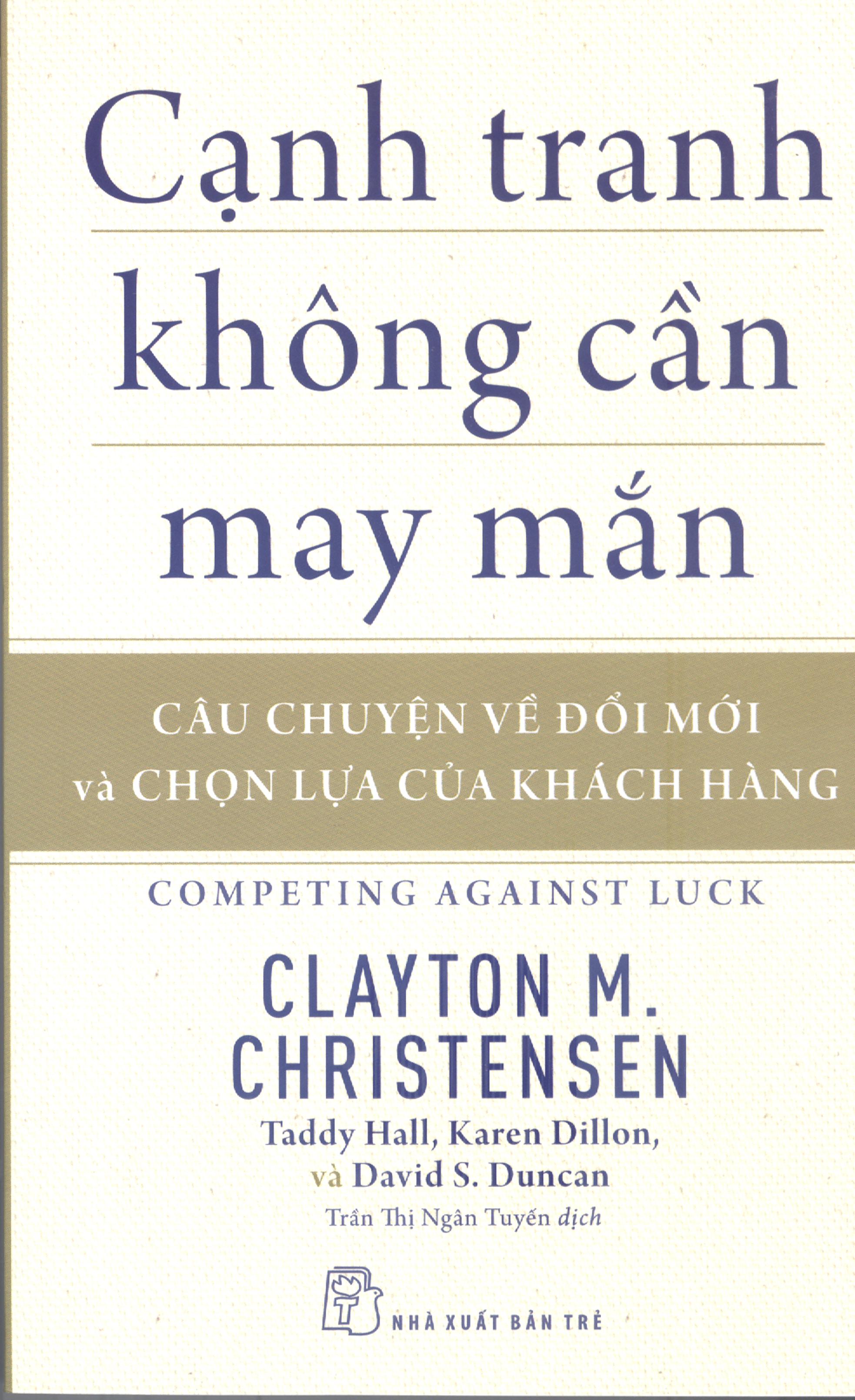 cạnh tranh không cần may mắn - câu chuyện về đổi mới và chọn lựa của khách hàng