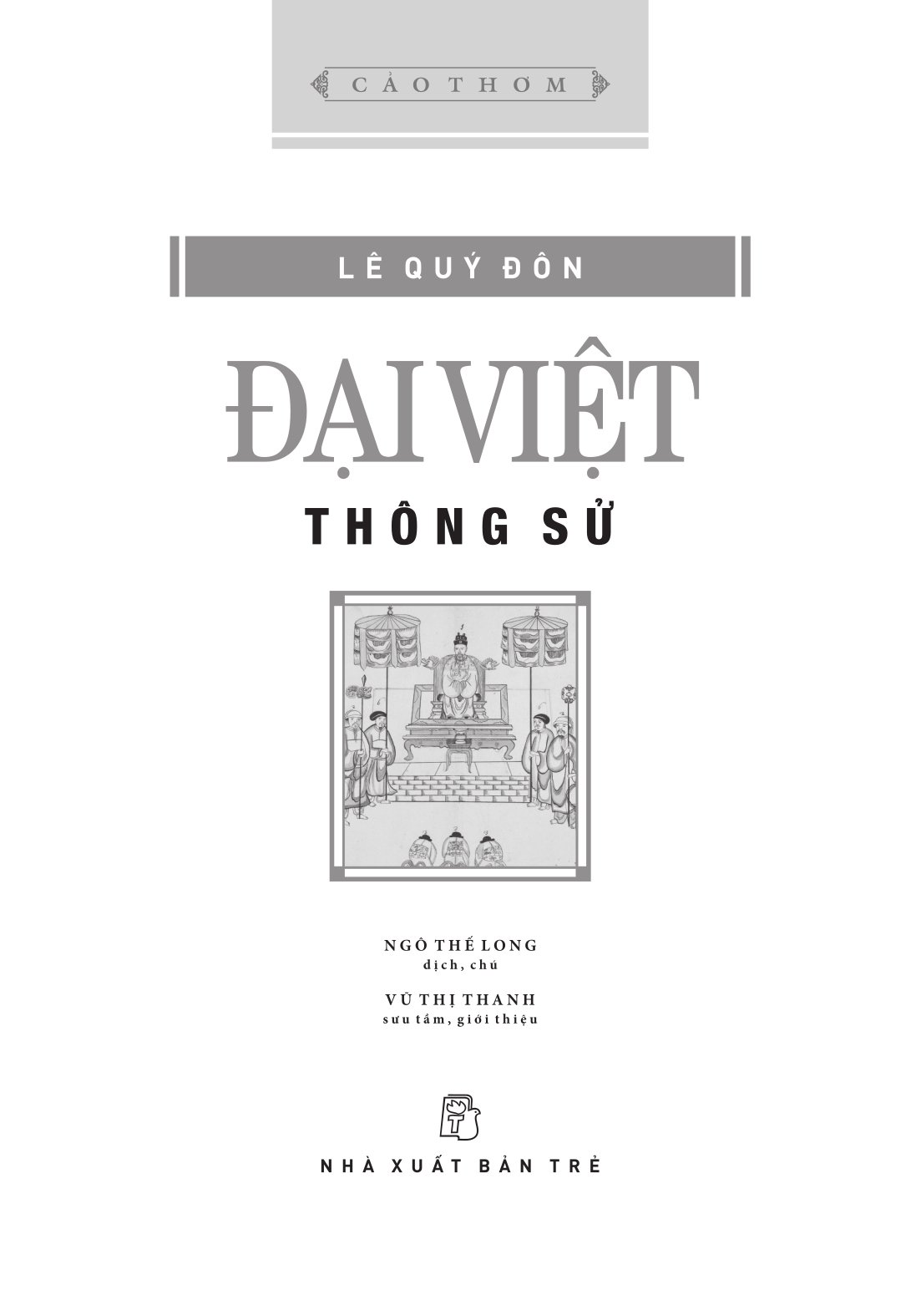 Cảo Thơm - Đại Việt Thông Sử - Bìa Cứng