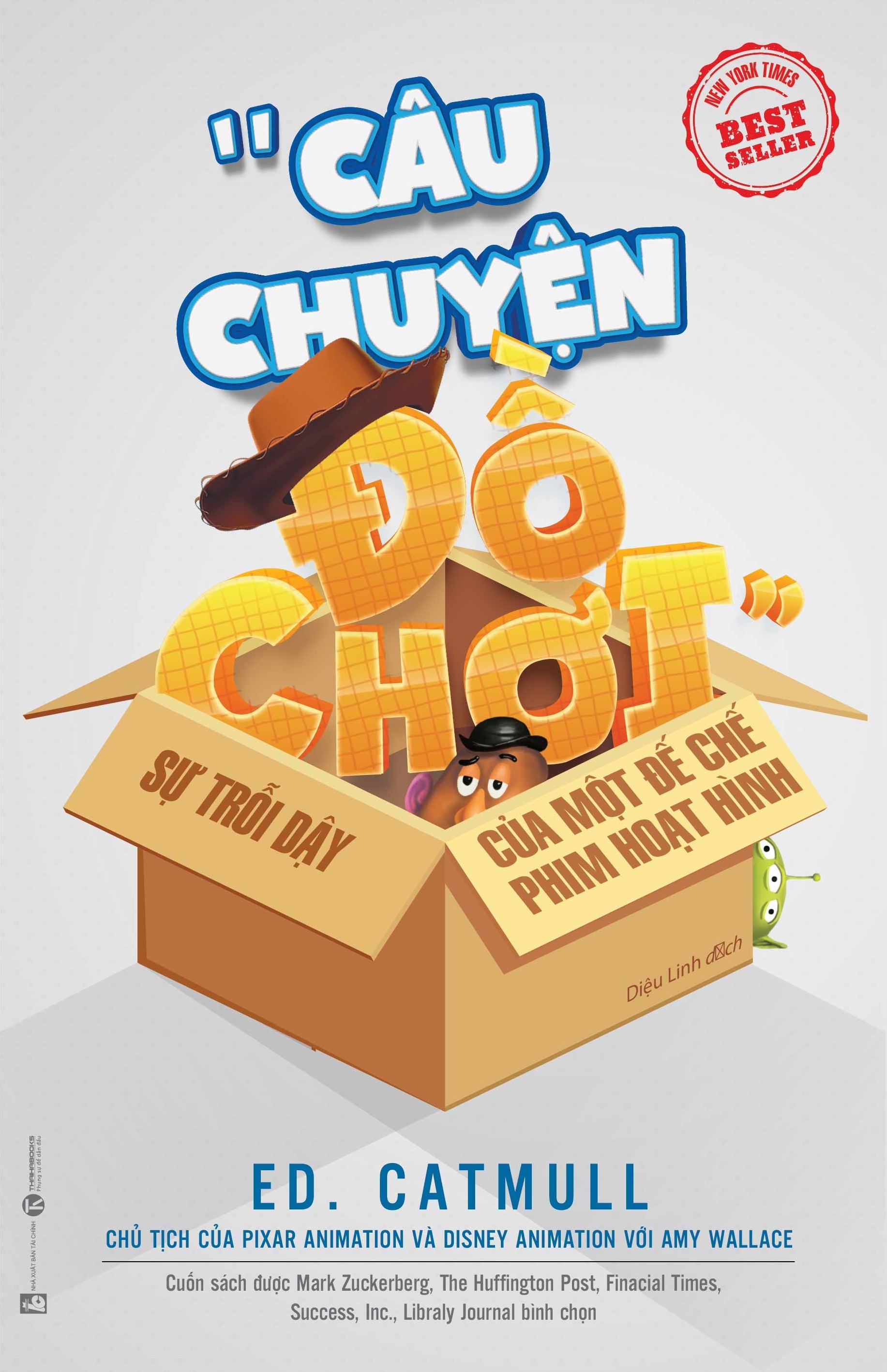 câu chuyện đồ chơi - sự trỗi dậy của một đế chế phim hoạt hình (tái bản từ cuốn vương quốc sáng tạo)