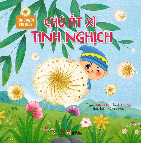 câu chuyện lớn khôn - chú ắt xì tinh nghịch