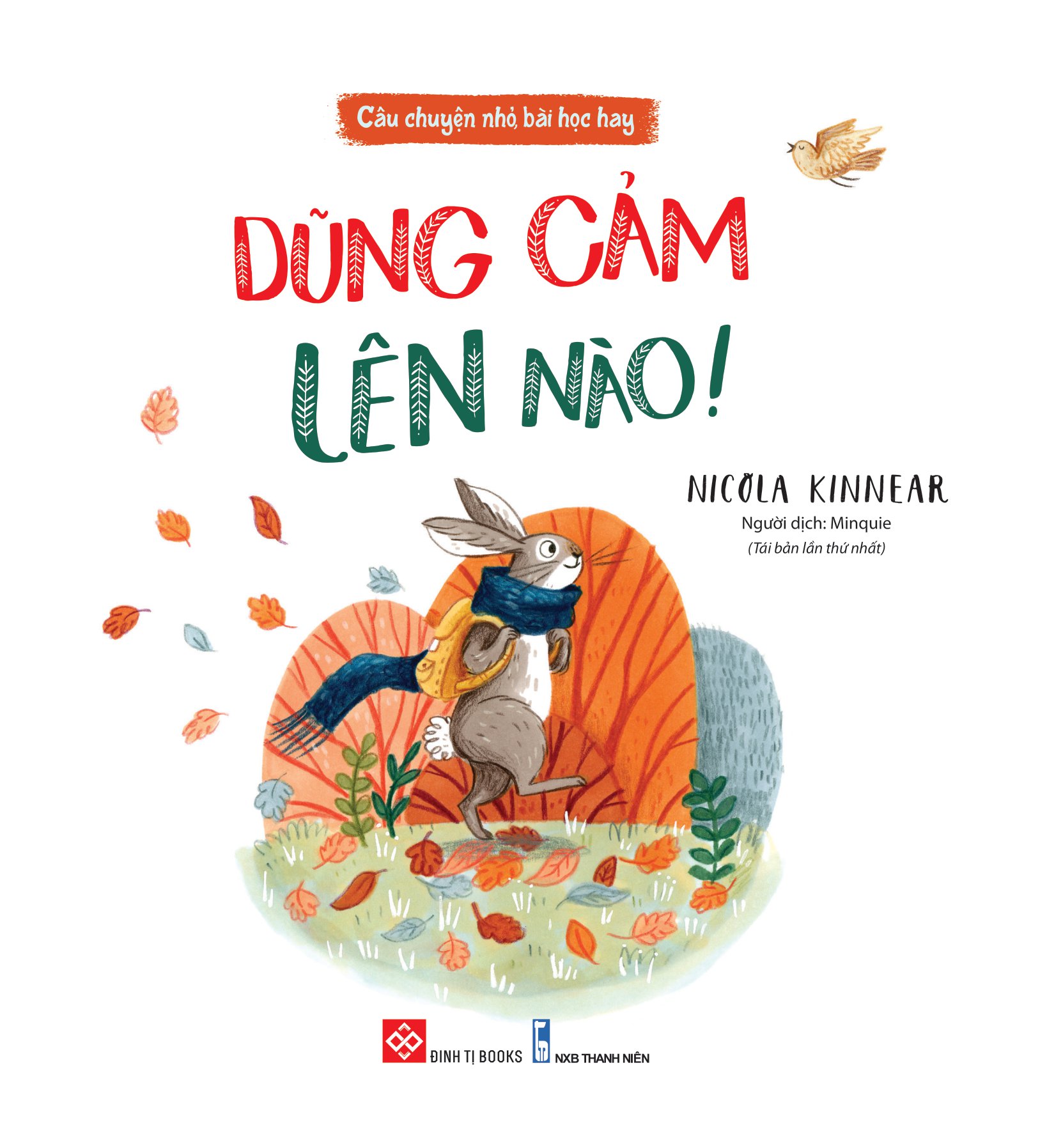 câu chuyện nhỏ bài học hay - dũng cảm lên nào! (tái bản 2023)