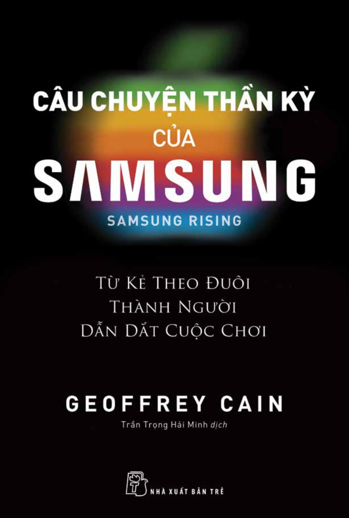 câu chuyện thần kỳ của samsung: từ kẻ theo đuôi thành người dẫn dắt - samsung rising
