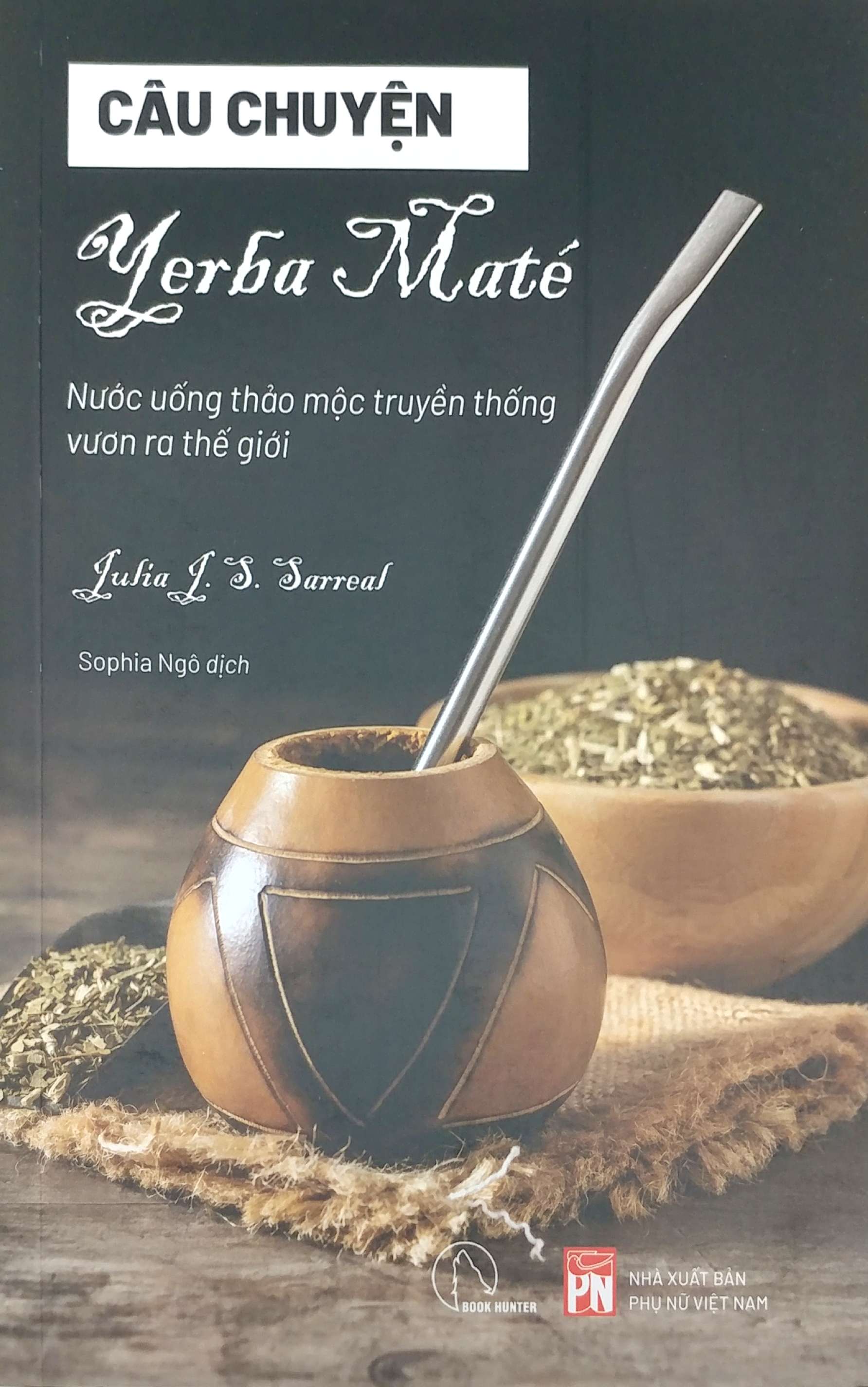 Cau Chuyen Yerba Mate - Nuoc Uong Thao Moc Truyen Thong Vuon Ra The Gioi