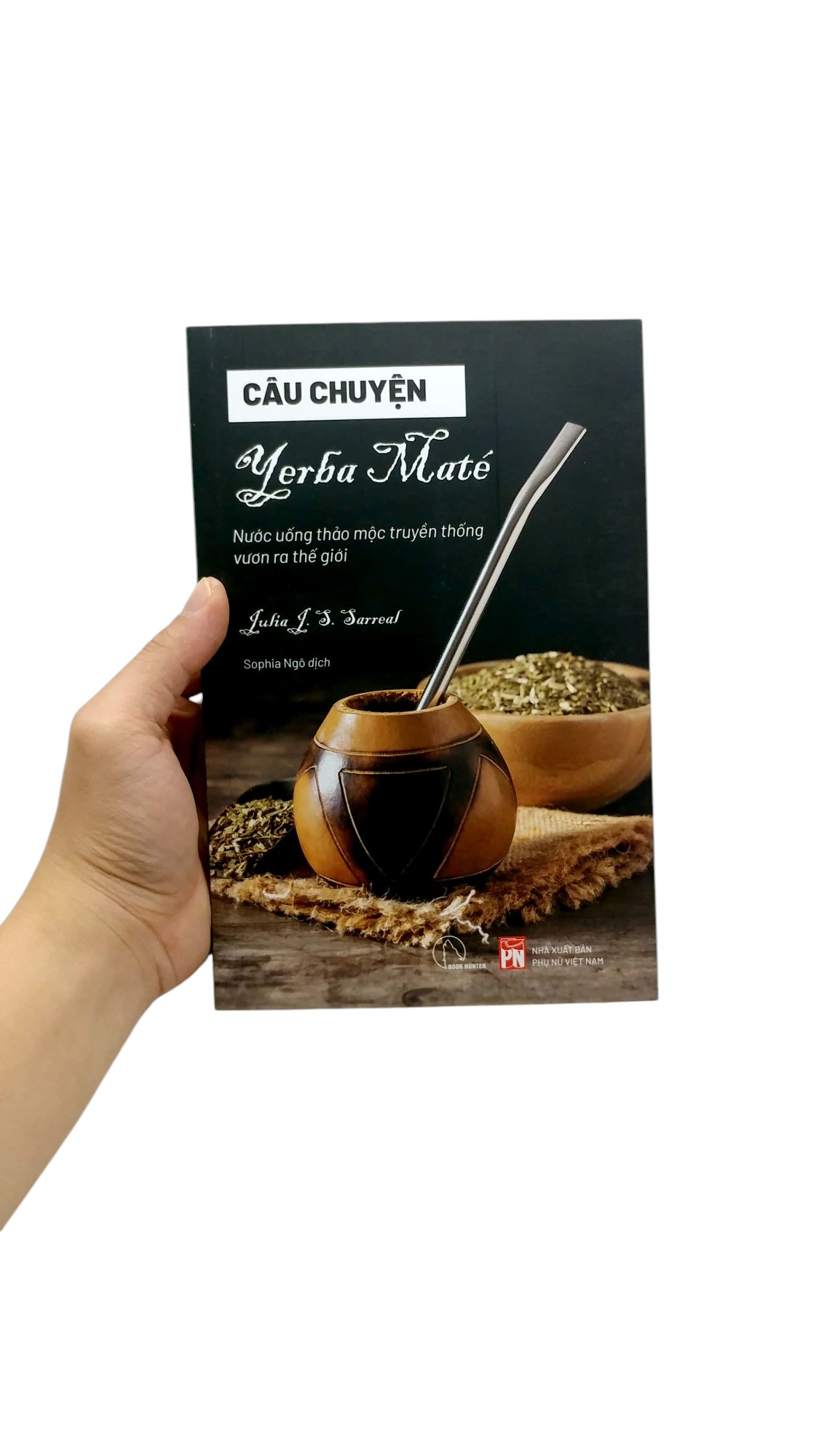 Cau Chuyen Yerba Mate - Nuoc Uong Thao Moc Truyen Thong Vuon Ra The Gioi