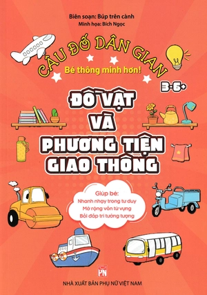 câu đố dân gian - đồ vật và phương tiện giao thông (dành cho bé từ 3-6 tuổi)