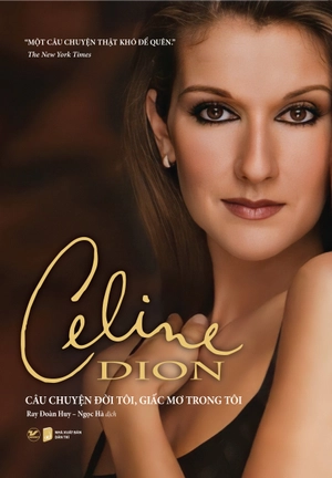 celine dion - câu chuyện đời tôi, giấc mơ trong tôi