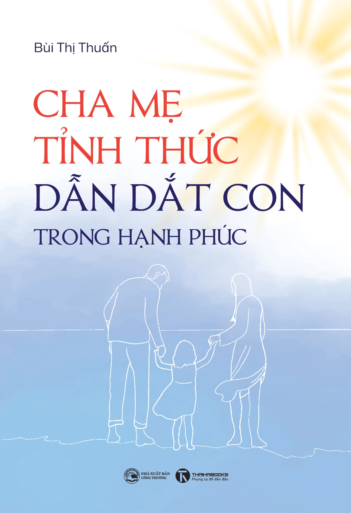 Cha Mẹ Tỉnh Thức - Dẫn Dắt Con Trong Hạnh Phúc