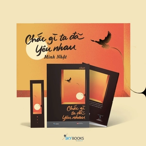 chắc gì ta đã yêu nhau (tái bản 2022)